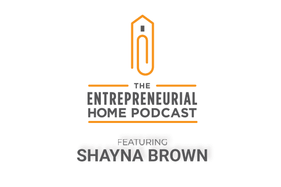 Shayna Brown: Tarek Morshed’s Entrepreneurial Home Podcast