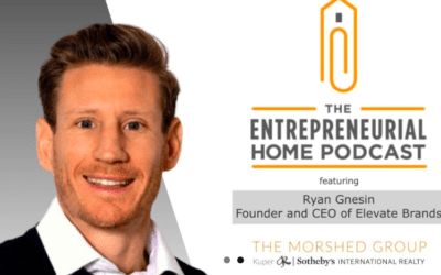 Entrepreneurial Home Podcast with Ryan Gnesin (Founder and CEO of Elevate Brands) – How to Scale Your Business to $15 Million in Revenue in 1 Year