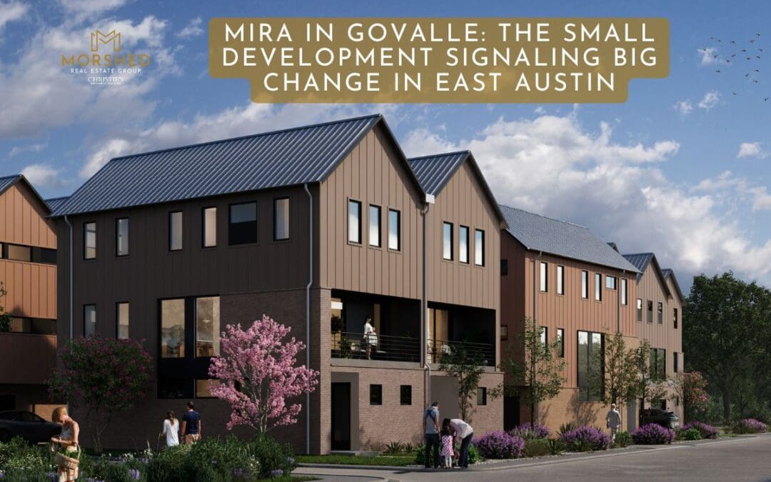 Mira in Govalle: The Small Development Signaling Big Change in East Austin